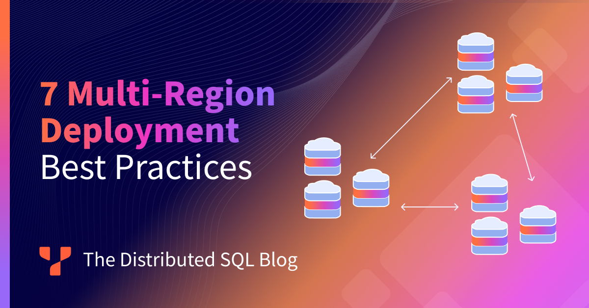 Multi-Region Database Deployment Best Practices