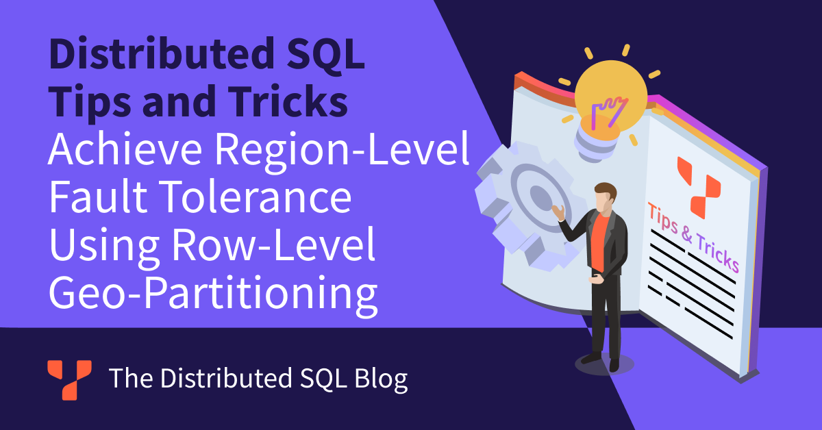 Achieving Region Level Fault Tolerance with Row Level Geo Partitioning