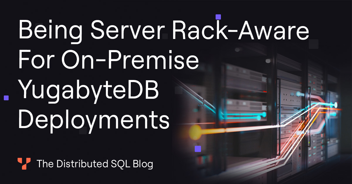 How to Be Server-Rack Aware for On-Premise Deployment